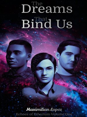 cover image of The Dreams That Bind Us